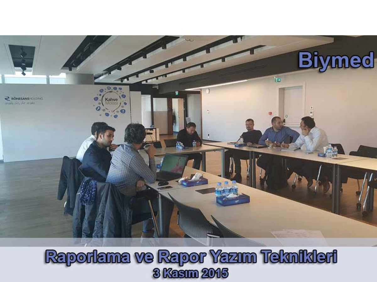 Raporlama ve Rapor Yazım Teknikleri Eğitimi Fotoğrafları - Kasım 2015