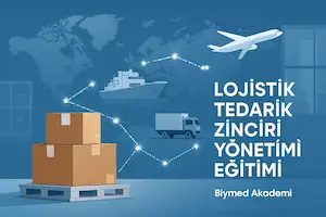 Lojistik ve Tedarik Zinciri Yönetimi Eğitimi